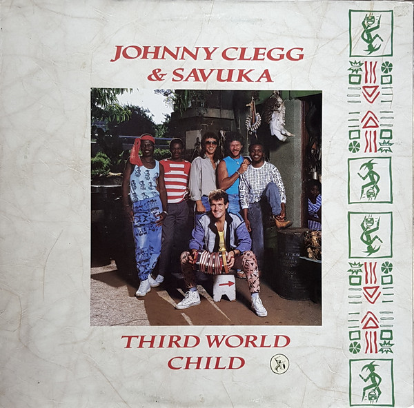 Cover Johnny Clegg & Savuka - Third World Child (LP, Album, Gat) Schallplatten Ankauf