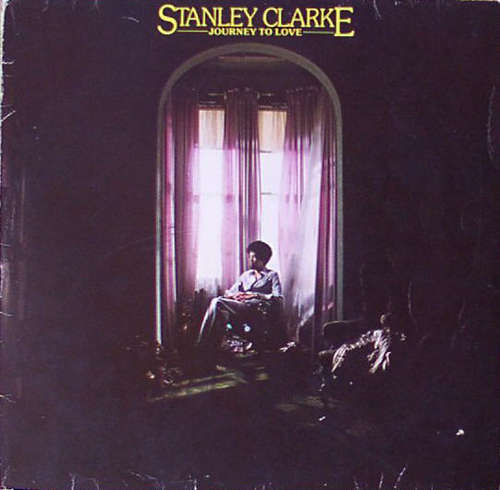 Cover Stanley Clarke - Journey To Love (LP, Album, RE) Schallplatten Ankauf