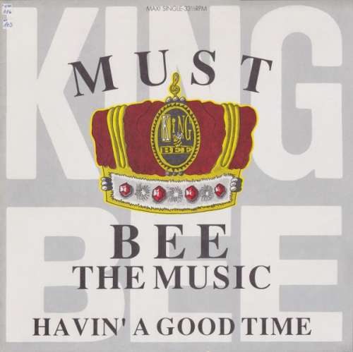 Cover King Bee - Must Bee The Music / Havin' A Good Time (12, Maxi) Schallplatten Ankauf