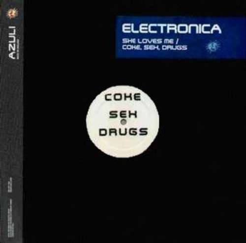 Cover Electronica - She Loves Me / Coke, Sex, Drugs (12) Schallplatten Ankauf