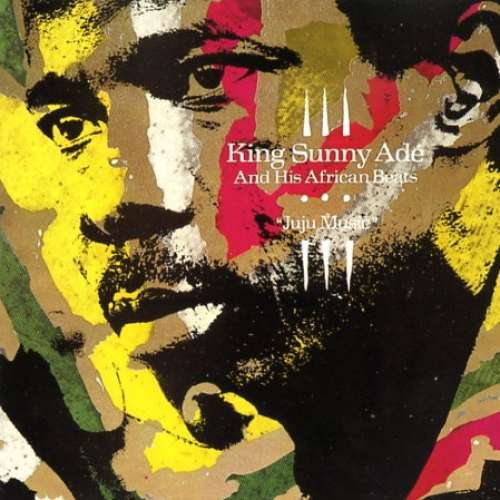 Cover King Sunny Ade And His African Beats* - Juju Music (LP, Album, RE) Schallplatten Ankauf