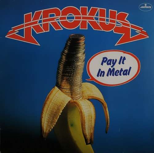 Cover Krokus - Pay It In Metal (LP, Album) Schallplatten Ankauf