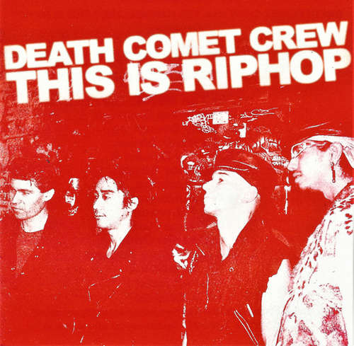 Cover Death Comet Crew Feat. The Rammellzee* - This Is Riphop (CD, Comp, Enh, RM) Schallplatten Ankauf