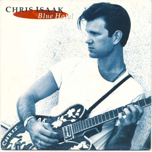 Cover Chris Isaak - Blue Hotel (7, Single) Schallplatten Ankauf
