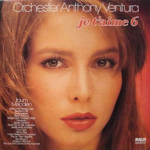 Cover Orchester Anthony Ventura - Je T'aime 6 - Traum-Melodien (LP, Comp) Schallplatten Ankauf