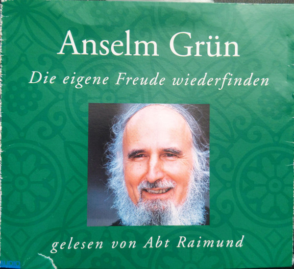 Cover Anselm Grün, Abt Raimund* - Die Eigene Freude Wiederfinden (CD) Schallplatten Ankauf