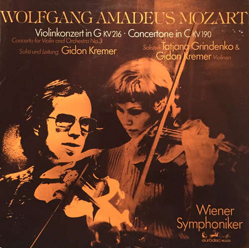 Cover Tatjana Grindenko* - Gidon Kremer - Wolfgang Amadeus Mozart - Wiener Symphoniker - Violinkonzert In G KV 216- Concertone In C KV 190 (LP, Album, Quad) Schallplatten Ankauf