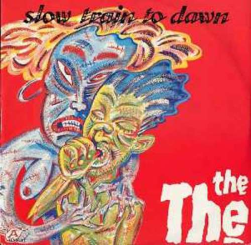 Cover The The - Slow Train To Dawn (7, Single) Schallplatten Ankauf