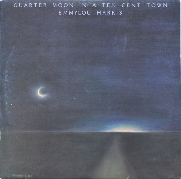 Cover Emmylou Harris - Quarter Moon In A Ten Cent Town (LP, Album, Club) Schallplatten Ankauf
