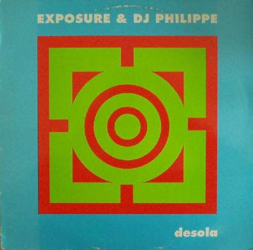 Cover Exposure & DJ Philippe - Desola (12) Schallplatten Ankauf