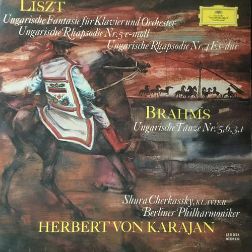 Cover Liszt* / Brahms* - Herbert von Karajan, Berliner Philharmoniker, Shura Cherkassky - Ungarische Fantasie Für Klavier Und Orchester; Ungarische Rhapsodie Nr. 5 E-Moll; Ungarische Rhapsodie Nr. 4 Es-Dur; Ungarische Tänze Nr. 5, 6, 3, 1 (LP) Schallplatten Ankauf
