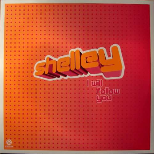 Cover Shelley - I Will Follow You (12) Schallplatten Ankauf