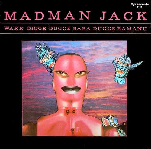 Cover Madman Jack - Wakk Digge Dugge Baba Dugge Bamanu (12) Schallplatten Ankauf