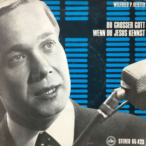 Cover Wilfried P. Reuter* - Du Grosser Gott / Wenn Du Jesus Kennst (7) Schallplatten Ankauf