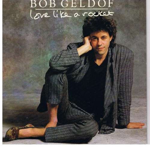 Cover Bob Geldof - Love Like A Rocket (7, Single) Schallplatten Ankauf