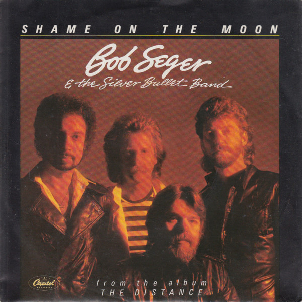 Cover Bob Seger & The Silver Bullet Band* - Shame On The Moon (7) Schallplatten Ankauf