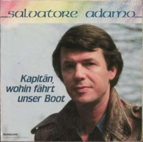 Cover Salvatore Adamo* - Kapitän, Wohin Fährt Unser Boot (7, Single) Schallplatten Ankauf