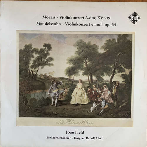 Cover Joan Field, Berliner Sinfoniker*, Rudolf Albert / Mozart*, Mendelssohn* - Mozart • Violinkonzert A-dur KV 219 / Mendelssohn • Violinkonzert E-moll, Op. 64 (LP) Schallplatten Ankauf