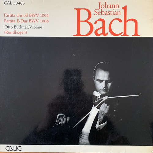 Cover Otto Büchner, Johann Sebastian Bach - Partitas For Solo Violin, BWV 1004 And 1006 (LP) Schallplatten Ankauf