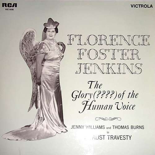 Cover Florence Foster Jenkins / Jenny Williams And Thomas Burns - The Glory (????) Of The Human Voice (LP, RE) Schallplatten Ankauf