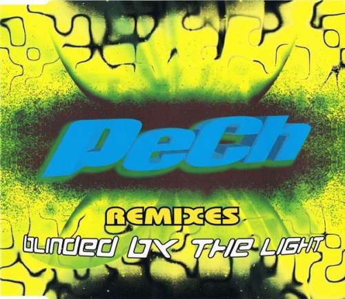 Cover PeCh - Blinded By The Light Remixes (CD, Maxi) Schallplatten Ankauf