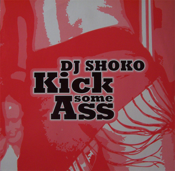 Cover DJ Shoko - Kick Some Ass (12) Schallplatten Ankauf
