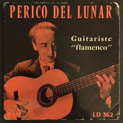 Cover Perico Del Lunar* - Guitariste “Flamenco” (7, Single, Mono) Schallplatten Ankauf