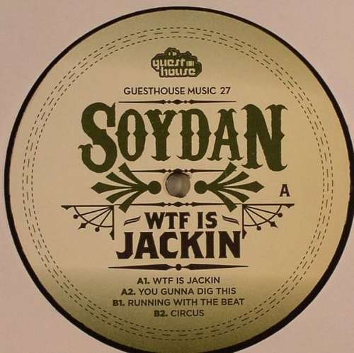 Cover Soydan - WTF Is Jackin (12) Schallplatten Ankauf
