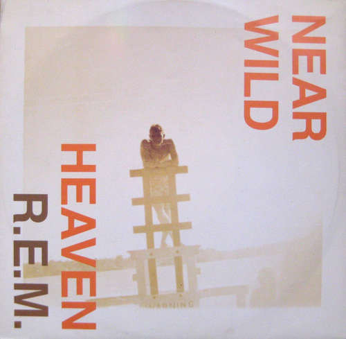 Cover R.E.M. - Near Wild Heaven (7, Single) Schallplatten Ankauf