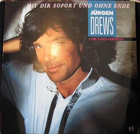 Cover Jürgen Drews - Mit Dir Sofort Und Ohne Ende ● Die Tanz-Version ● (12, Maxi) Schallplatten Ankauf