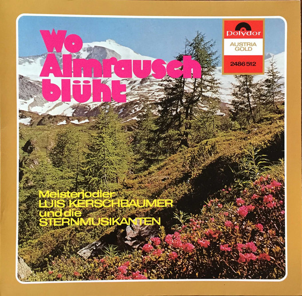 Cover Meisterjodler Luis Kerschbaumer* Und Die Sternmusikanten* - Wo Almrausch Blüht (LP, Album) Schallplatten Ankauf