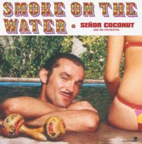 Cover Señor Coconut And His Orchestra - Smoke On The Water (12) Schallplatten Ankauf