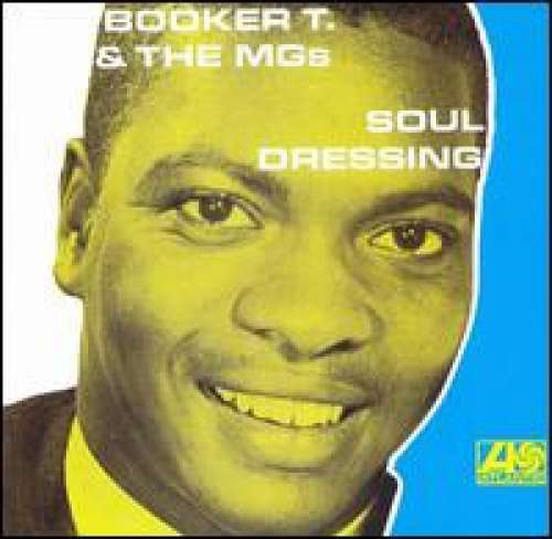 Cover Booker T & The MG's - Soul Dressing (CD, Album, RE, RM) Schallplatten Ankauf