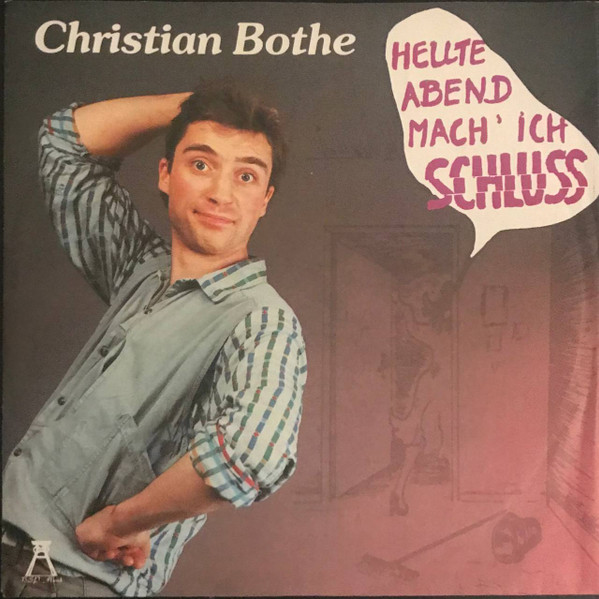 Cover Christian Bothe - Heute Abend Mach' Ich Schluss (7) Schallplatten Ankauf
