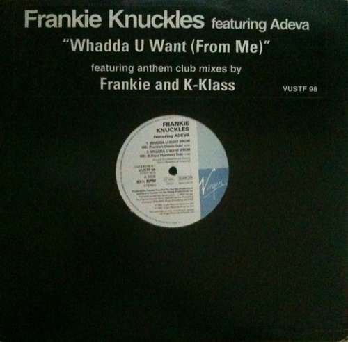 Cover Frankie Knuckles Featuring Adeva - Whadda U Want (From Me) (12) Schallplatten Ankauf
