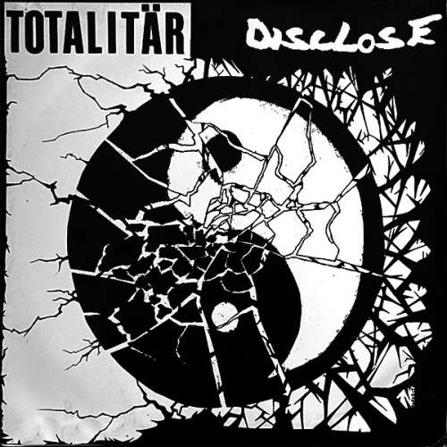 Cover Totalitär / Disclose - Disclose / Totalitär - Split LP (LP, RP, W/Lbl, Sti) Schallplatten Ankauf