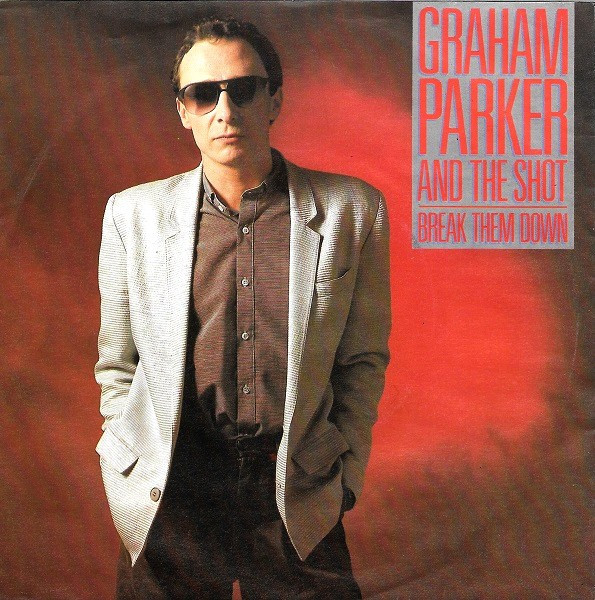 Cover Graham Parker And The Shot - Break Them Down (7, Single) Schallplatten Ankauf