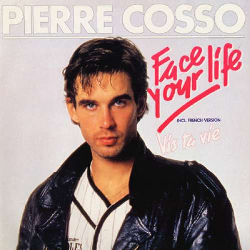 Cover Pierre Cosso - Face Your Life (12, Maxi) Schallplatten Ankauf