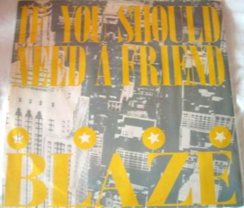 Cover Blaze - If You Should Need A Friend (12) Schallplatten Ankauf