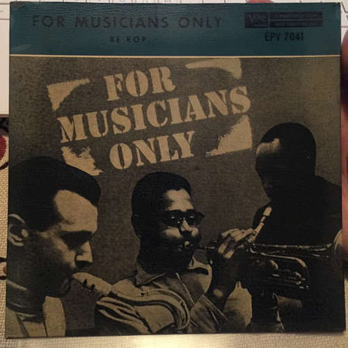 Cover Dizzy Gillespie, Stan Getz, Sonny Stitt, John Lewis (2), Herb Ellis, Ray Brown, Stan Levey - For Musicians Only (7, EP) Schallplatten Ankauf