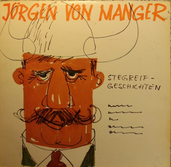 Cover Jürgen Von Manger - Stegreifgeschichten (LP, Album, Mono, RP) Schallplatten Ankauf