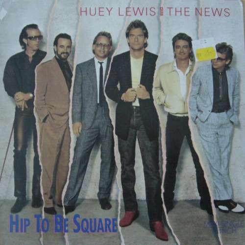 Cover Huey Lewis And The News* - Hip To Be Square (12, Maxi) Schallplatten Ankauf