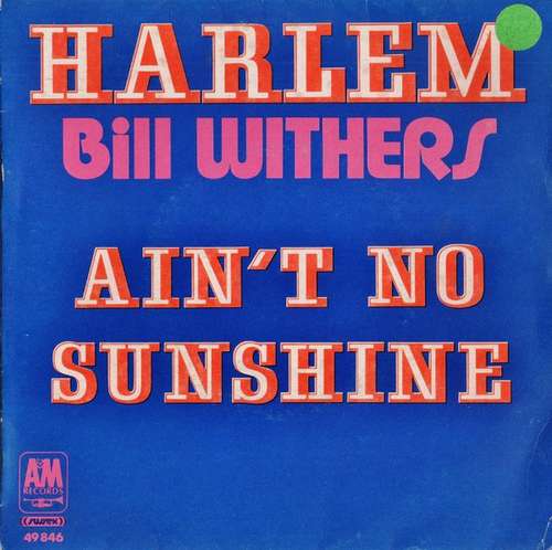 Cover Bill Withers - Harlem / Ain't No Sunshine (7, Single, Mono) Schallplatten Ankauf