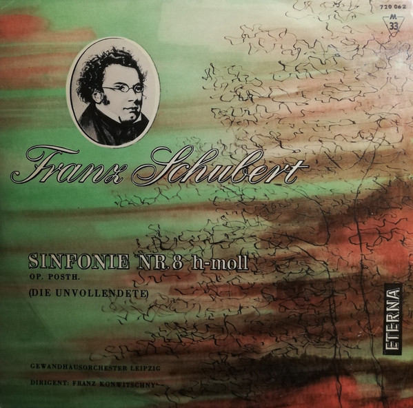 Cover Franz Schubert - Gewandhausorchester Leipzig Dirigent: Franz Konwitschny - Sinfonie Nr. 8 H-Moll Op. Posth. (Die Unvollendete) (10, Album, Mono, RP) Schallplatten Ankauf