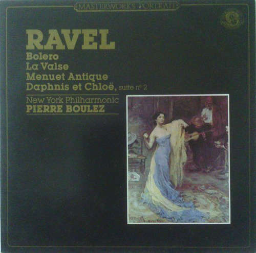 Cover Maurice Ravel - Pierre Boulez, New York Philharmonic* - Bolero, La Valse, Menuet Antique, Daphnis Et Chloé (LP, Album) Schallplatten Ankauf