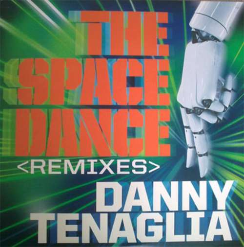 Cover Danny Tenaglia - The Space Dance (Remixes) (2x12) Schallplatten Ankauf