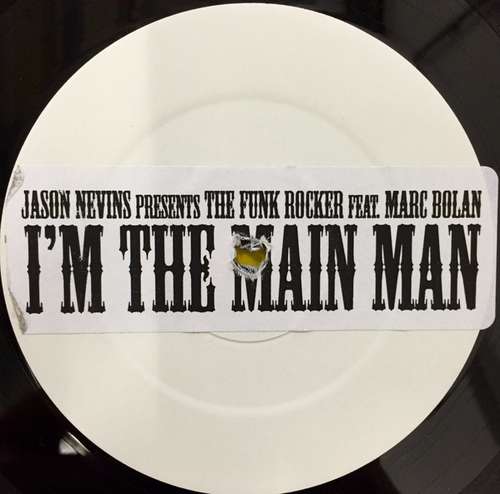 Cover Jason Nevins Presents The Funk Rocker , Feat Marc Bolan - I'm The Main Man (12, W/Lbl) Schallplatten Ankauf