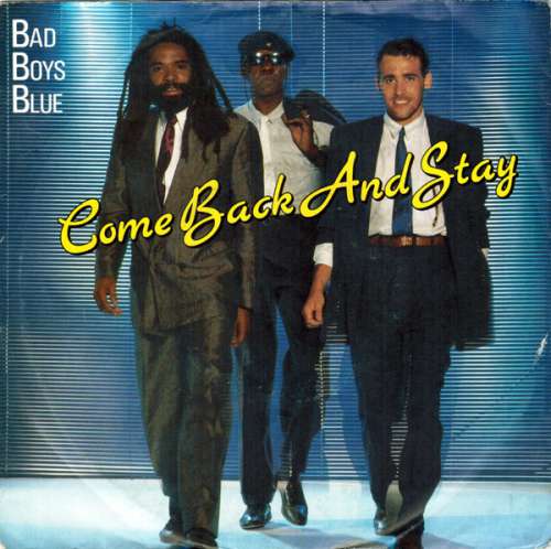 Cover Bad Boys Blue - Come Back And Stay (7, Single) Schallplatten Ankauf