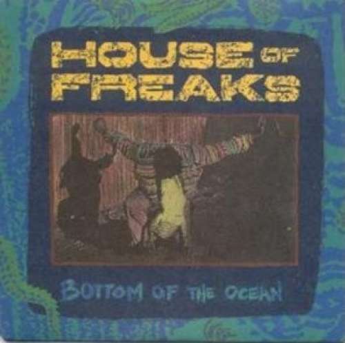 Cover House Of Freaks - Bottom Of The Ocean (12) Schallplatten Ankauf