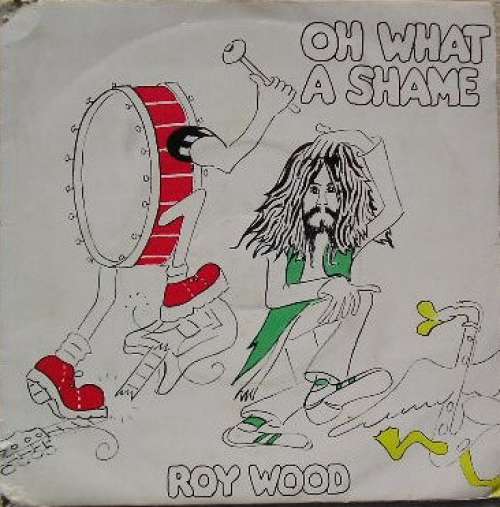 Cover Roy Wood - Oh What A Shame (7, Single) Schallplatten Ankauf